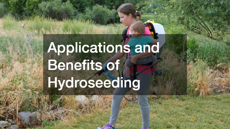Applications and Benefits of Hydroseeding