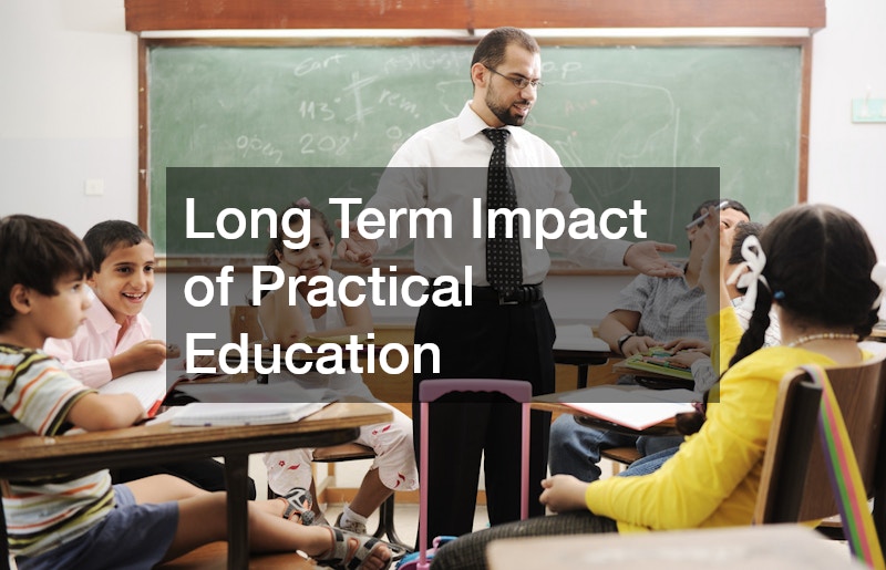 Long Term Impact of Practical Education