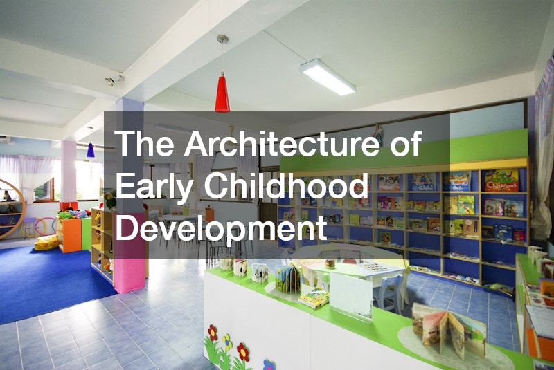 The Architecture of Early Childhood Development