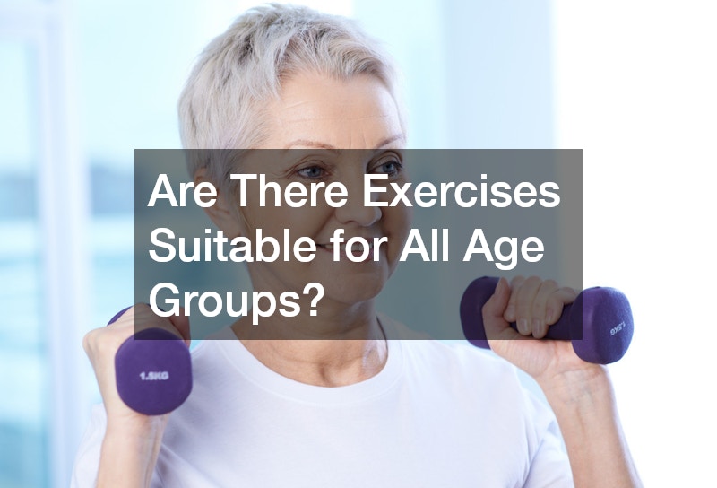 Are There Exercises Suitable for All Age Groups?