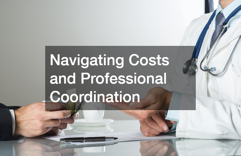 Navigating Costs and Professional Coordination