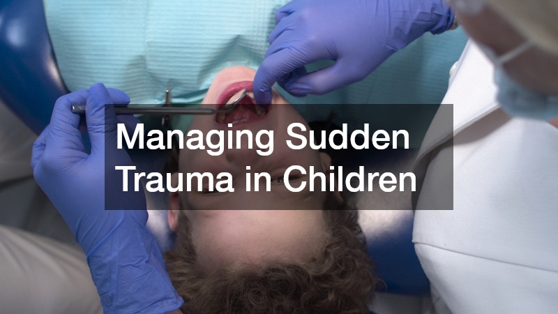 Managing Sudden Trauma in Children