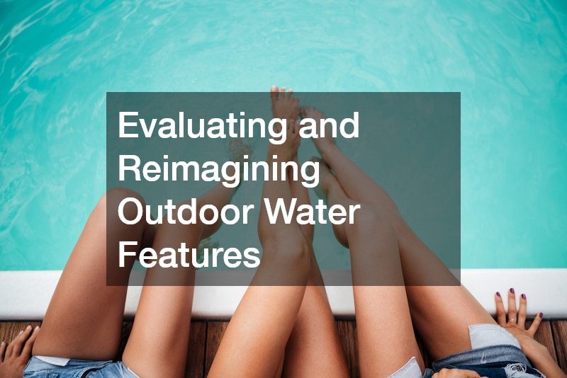 Evaluating and Reimagining Outdoor Water Features
