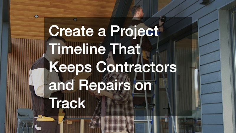 Create a Project Timeline That Keeps Contractors and Repairs on Track