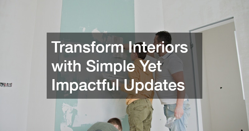 Transform Interiors with Simple Yet Impactful Updates