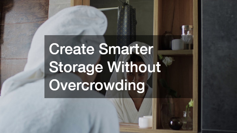 Create Smarter Storage Without Overcrowding