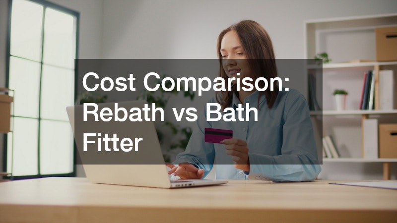 Cost Comparison: Rebath vs Bath Fitter