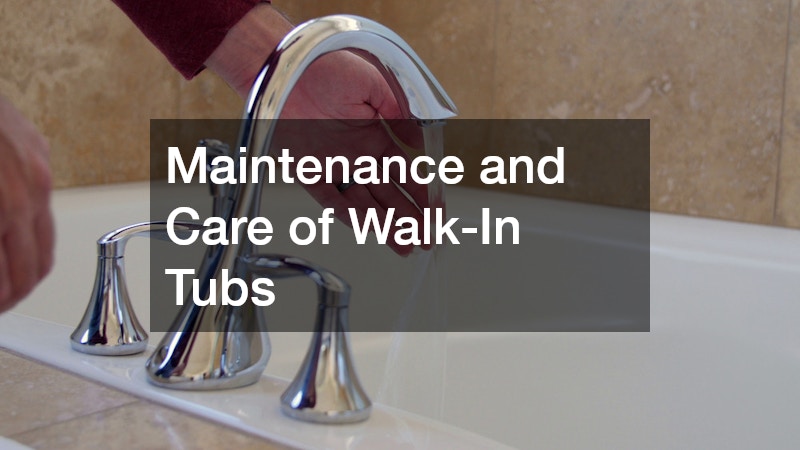 Maintenance and Care of Walk-In Tubs
