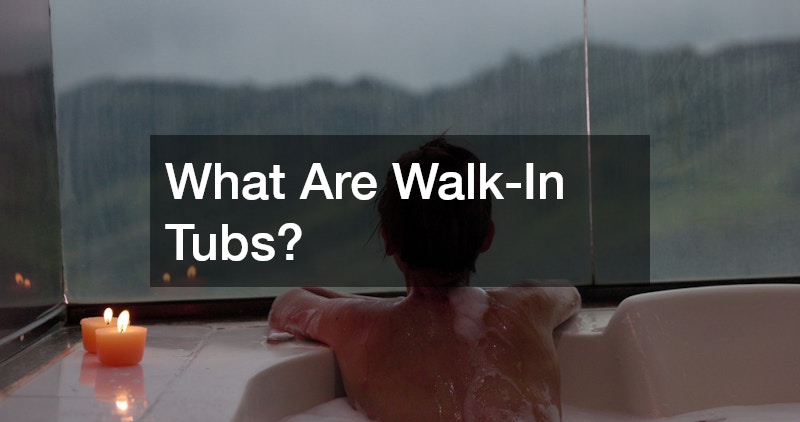 What Are Walk-In Tubs?