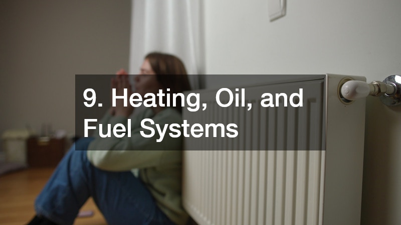9. Heating, Oil, and Fuel Systems
