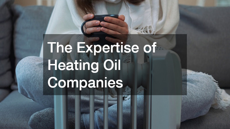 The Expertise of Heating Oil Companies