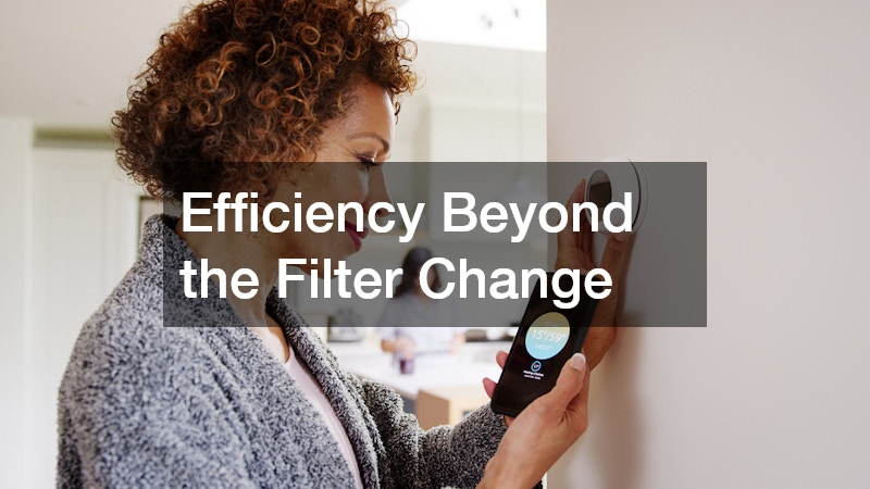 Efficiency Beyond the Filter Change