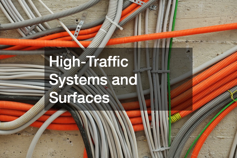 High-Traffic Systems and Surfaces