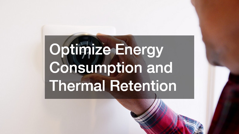 Optimize Energy Consumption and Thermal Retention