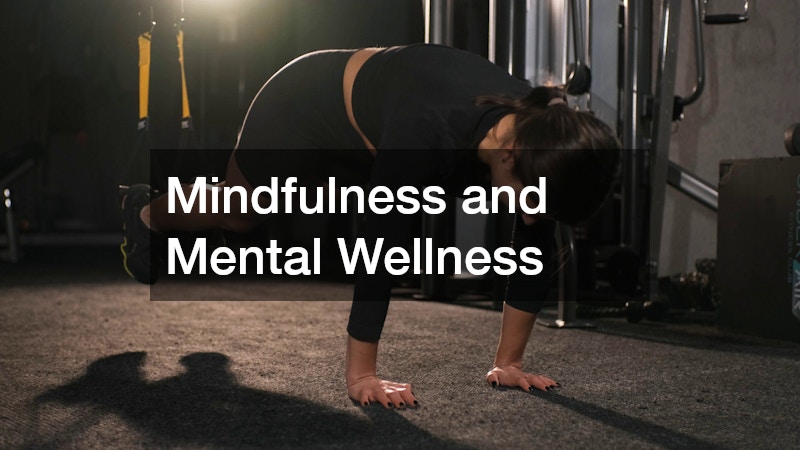 Mindfulness and Mental Wellness