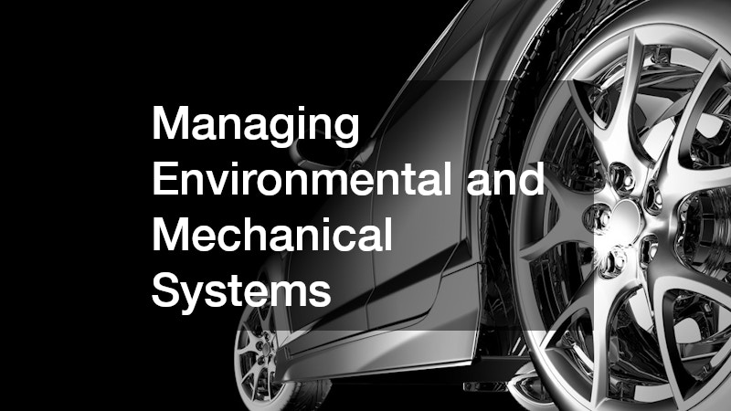 Managing Environmental and Mechanical Systems