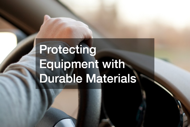 Protecting Equipment with Durable Materials