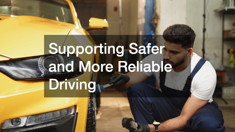 Supporting Safer and More Reliable Driving
