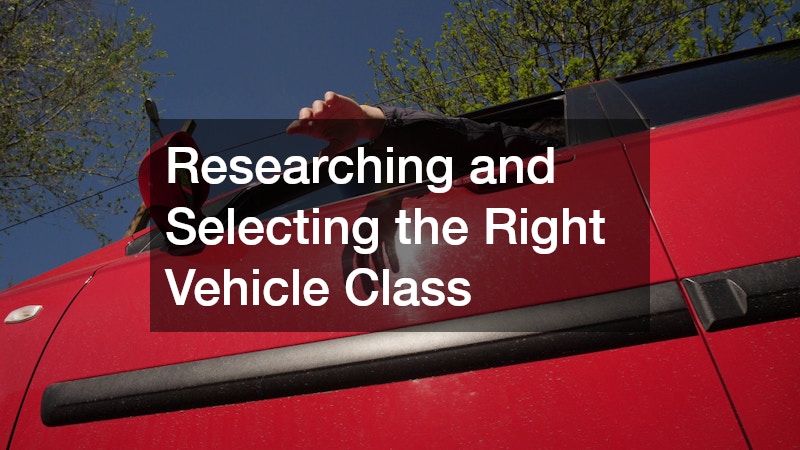 Researching and Selecting the Right Vehicle Class