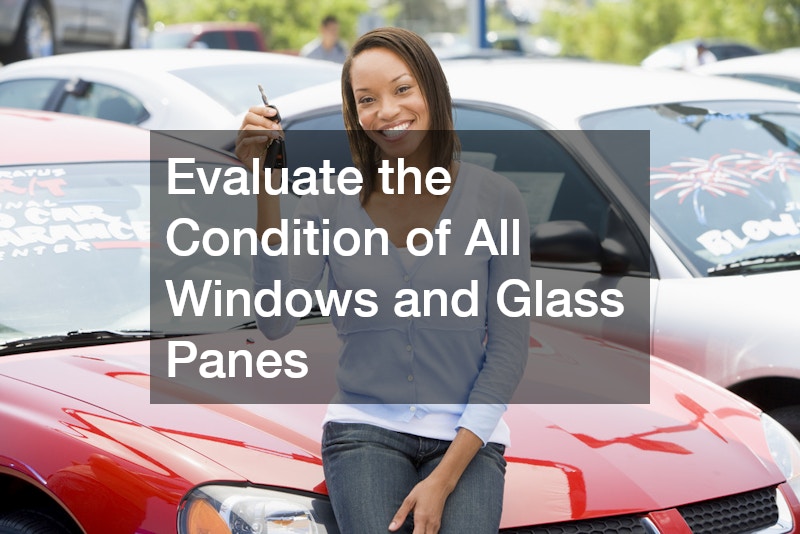 Evaluate the Condition of All Windows and Glass Panes