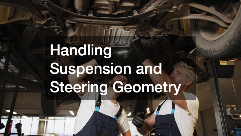 Handling Suspension and Steering Geometry