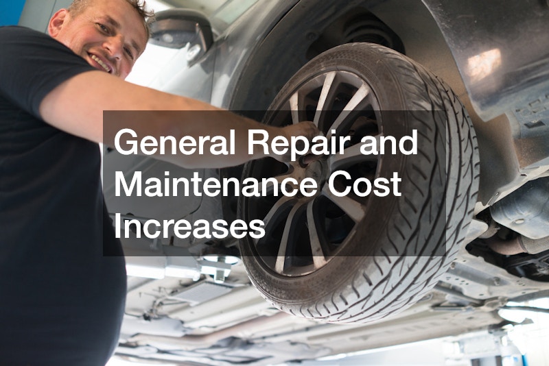 General Repair and Maintenance Cost Increases