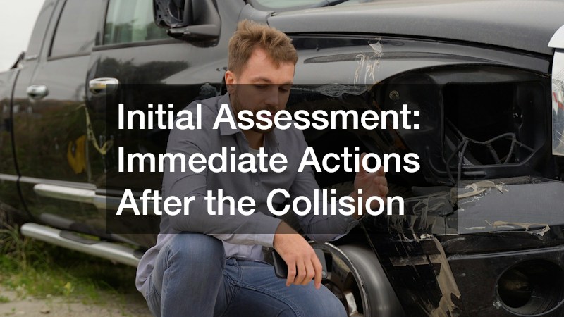 Initial Assessment: Immediate Actions After the Collision