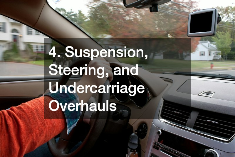 4. Suspension, Steering, and Undercarriage Overhauls