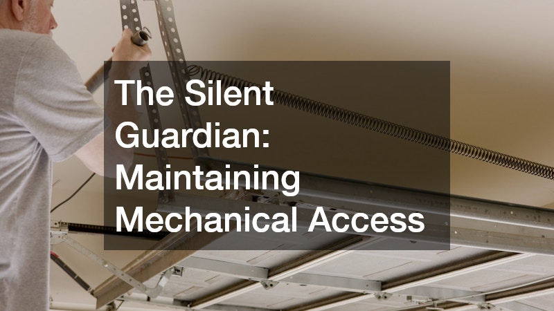 The Silent Guardian: Maintaining Mechanical Access