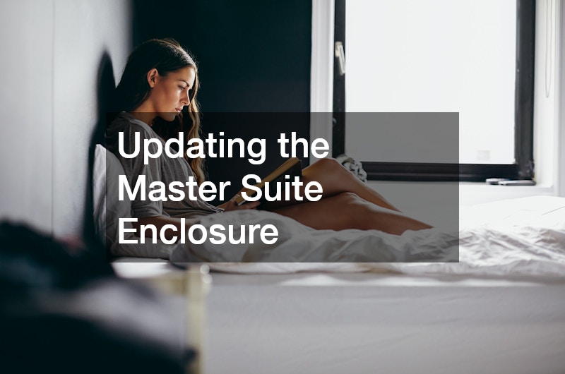 Updating the Master Suite Enclosure