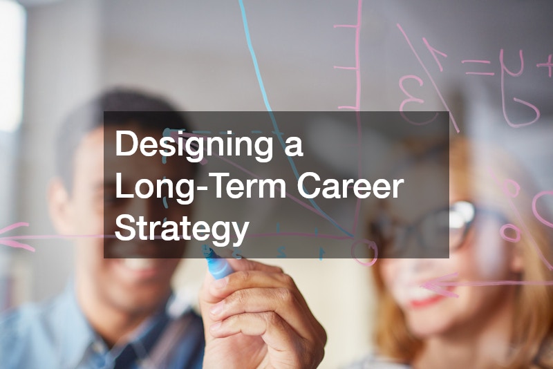 Designing a Long-Term Career Strategy