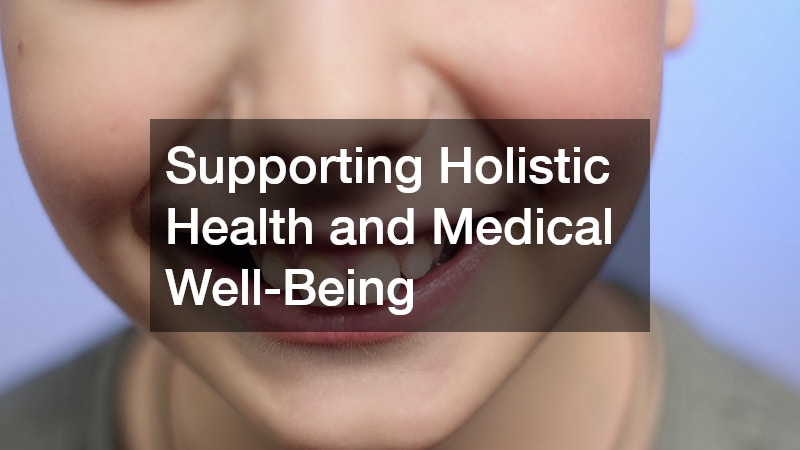 Supporting Holistic Health and Medical Well-Being