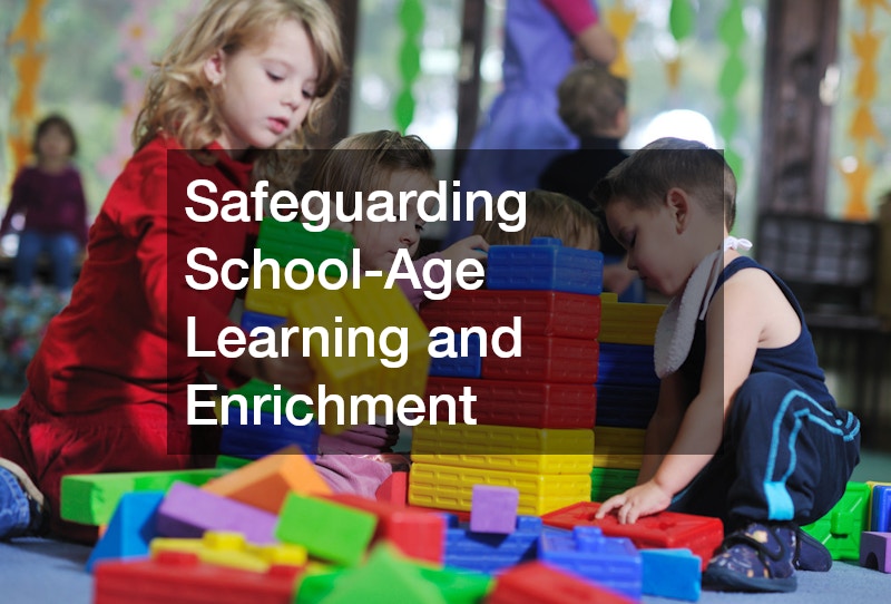 Safeguarding School-Age Learning and Enrichment