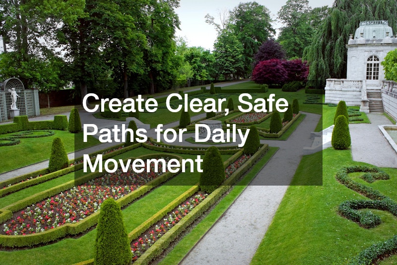 Create Clear, Safe Paths for Daily Movement