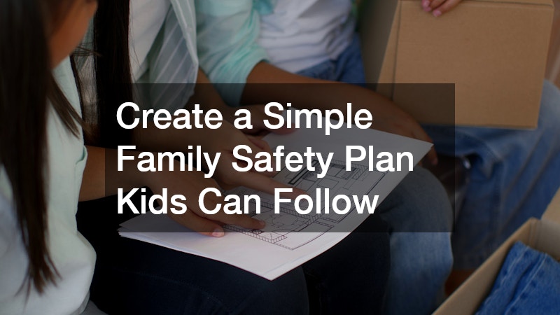 Create a Simple Family Safety Plan Kids Can Follow