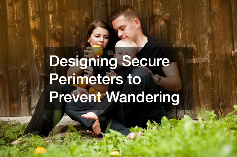 Designing Secure Perimeters to Prevent Wandering
