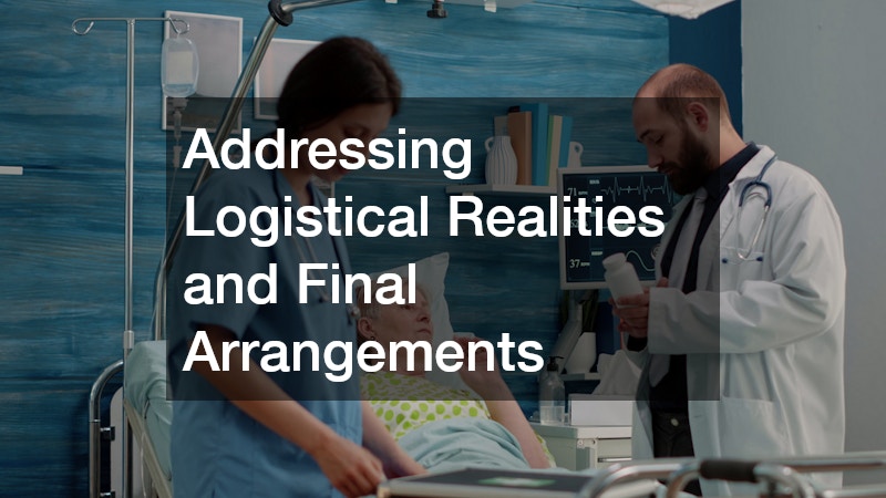 Addressing Logistical Realities and Final Arrangements