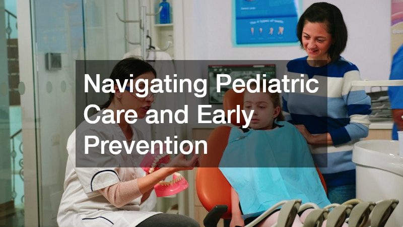 Navigating Pediatric Care and Early Prevention