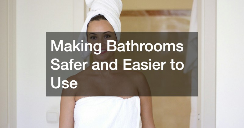 Making Bathrooms Safer and Easier to Use