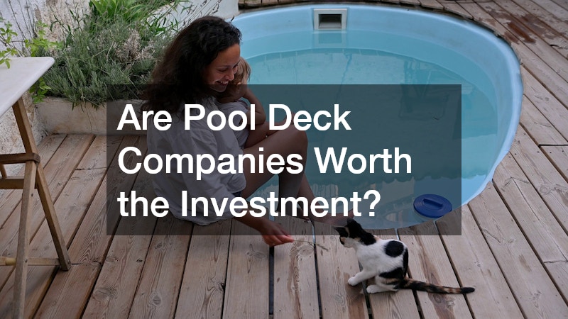 Are Pool Deck Companies Worth the Investment?