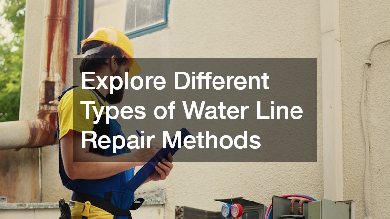 Explore Different Types of Water Line Repair Methods