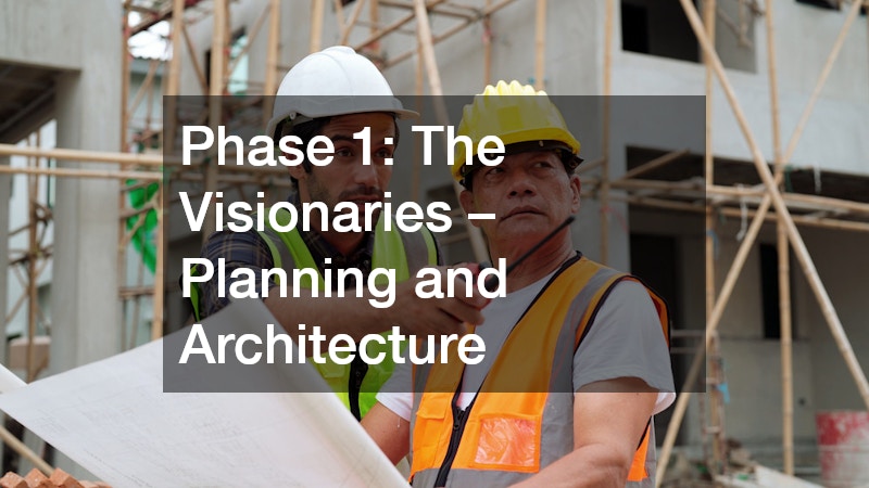Phase 1: The Visionaries – Planning and Architecture