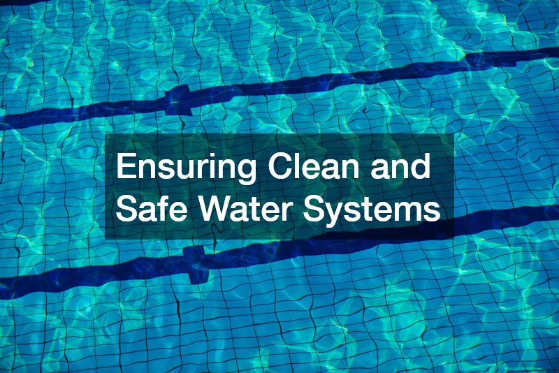 Ensuring Clean and Safe Water Systems
