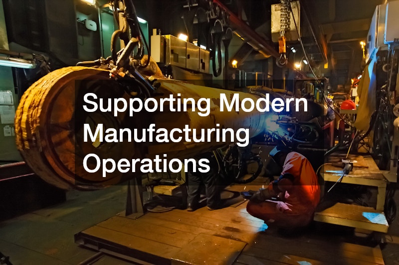 Supporting Modern Manufacturing Operations