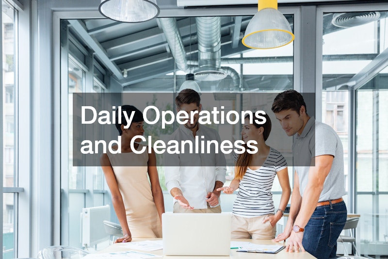 Daily Operations and Cleanliness