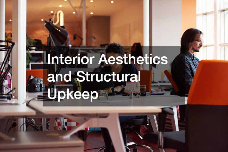 Interior Aesthetics and Structural Upkeep