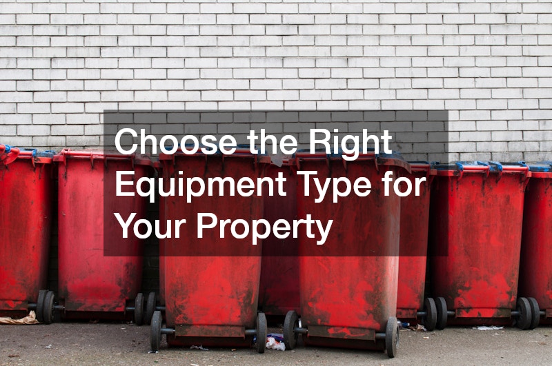 Choose the Right Equipment Type for Your Property