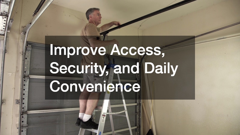 Improve Access, Security, and Daily Convenience