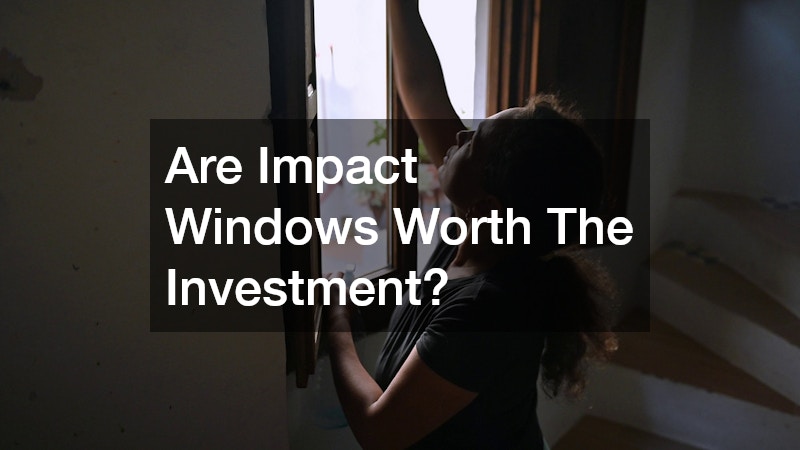Are Impact Windows Worth The Investment?