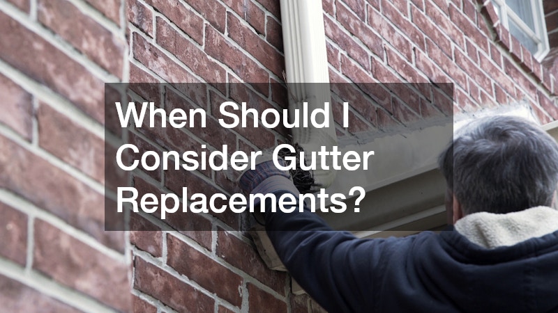 When Should I Consider Gutter Replacements?